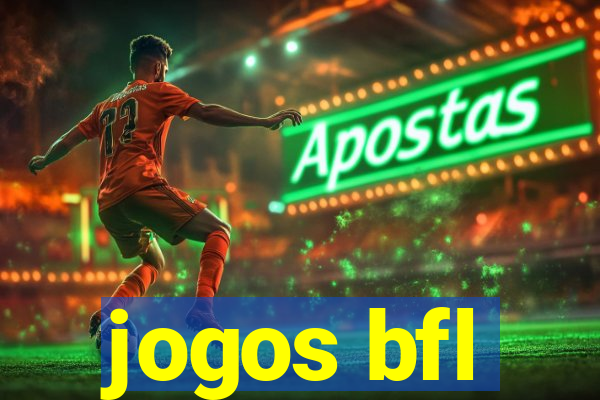 jogos bfl